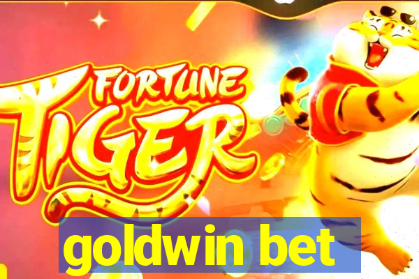 goldwin bet